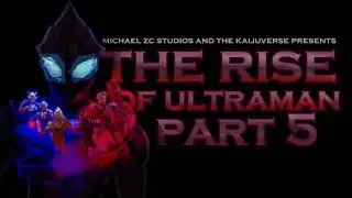 The Rise of Ultraman Part 5 (A Ultraman Stop Motion)