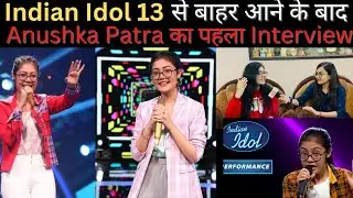 Indian Idol 13 Contestant Anushka Patra ka exclusive Interview#anushkapatra #indianidol13anuskapatra
