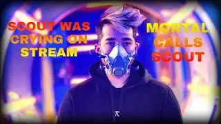WHY SCOUT IS CRYING ON STREAM || MORTALS CALLS SCOUT || SCOUT ANGRY😠 ON HIS TEAMMATES || 2020