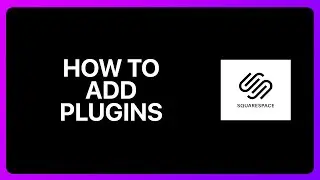 How To Add Plugins To Squarespace Tutorial
