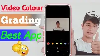 Editing app | Video Color Grading App 2021 | Mobile se Video Editing kaise kare | Colour Grading.