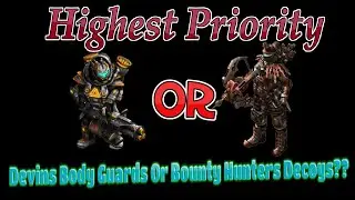War Commander - Highest Priority - Bounty Hunter Decoys Or Devin's Body Guards?