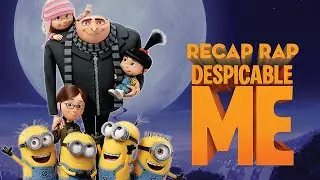 Despicable Me (2010) Movie Recap Rap | TenCine