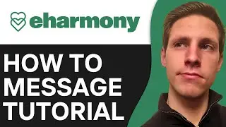 How To Message on Eharmony (2025)