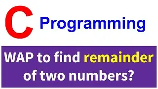 C Program to find remainder of two numbers
