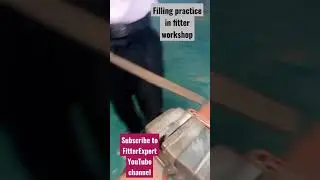 Filling practice in fitter workshop