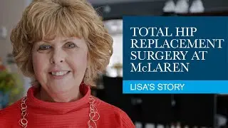 Total Hip Replacement: Lisa's Story