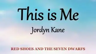 This is Me (Lyrics) (English Version) - Jordyn Kane [from Red Shoes and the Seven Dwarfs]