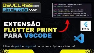 ✅ Como utilizar a instrução PRINT com a extensão FLUTTER PRINT no Visual Studio Code?