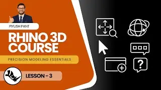 Rhino3D Course Lesson-3: Master 2D/3D Navigation, Selection Tools & Custom Popup Toolbars
