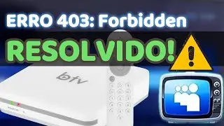 Resolvido! BTV 403 Erro Forbidden   Resetar ou Reinstalar Aplicativos