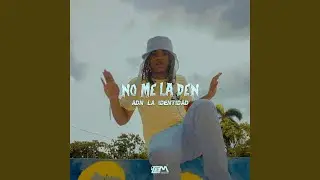 No Me la Den