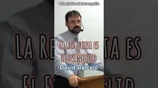 𝐄𝐥 𝐄𝐯𝐧𝐠𝐞𝐥𝐢𝐨 𝐞𝐬 𝐥𝐚 𝐑𝐞𝐬𝐩𝐮𝐞𝐬𝐭𝐚 - 𝐃𝐚𝐯𝐢𝐝 𝐁𝐚𝐫𝐜𝐞𝐥𝐨  #fe  #davidbarcelo