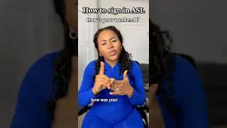How to sign &ldquo;how&rsquo;s your weekend&rdquo; in #asl