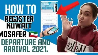 HOW TO REGISTER KUWAIT MOSAFER DEPARTURE AND ARRIVAL IN KUWAIT 🇰🇼