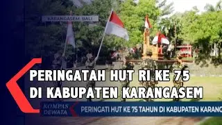 Peringatan HUT RI Ke 75  Di Kabupaten Karangasem