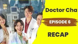 Doctor Cha Episode 6 Recap #kdrama #doctorcha