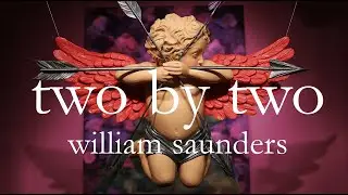 Two By Two - William Saunders (Remastered 2025)