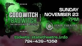 Good Witch Bad Witch at the State Theatre!