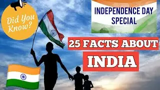 Independence Day Special | 25 interesting facts about India did you know | tech robot