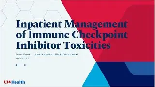 Inpatient Management of Immune Checkpoint Inhibitor Toxicities