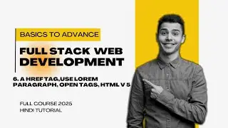 A Href Tag (HyperLink) | Use Lorem Paragraph | Open Tags | HTML V 5