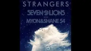 Seven Lions with Myon & Shane 54 featuring Tove Lo - Strangers