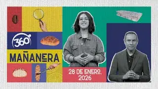 Mañanera 360 | Miércoles 28 Enero 2026