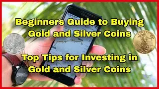 Beginners Guide to Buying Gold and Silver Coins | Top Tips for Investing in Gold and silver Coins