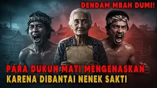 PARA DUKUN MATI MENGENASKAN DIBANTAI NENEK SAKTI YANG CUCUNYA JADI TUMBAL