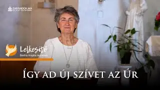 Így ad új szívet az Úr – Lelkesítő