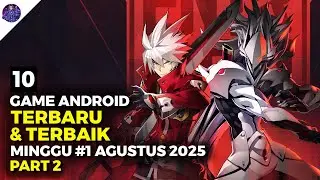 10 Game Android Terbaru dan Terbaik Rilis di Minggu Pertama Agustus 2025 Part 2
