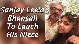 Sanjay Leela Bhansali to launch his niece opposite Javed Jaafrey's son !!