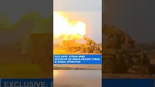 #Exclusive: Syrian army advances on areas around Tabqa in Raqqa operation
