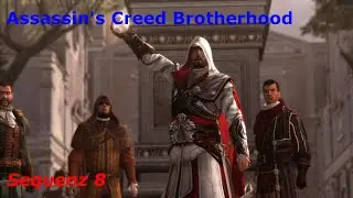 Assassin's Creed Brotherhood Walkthrough - Sequenz 8