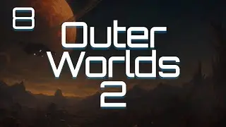 Прохождение и комментарии к игре Outer Worlds 2 в режиме &laquo;Отступник&raquo; &mdash; Саботаж станции &laquo;Дуга&raquo; | Д...