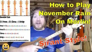 How to play November Rain on Seagull Merlin! Sirant Style Tutorials Returns!