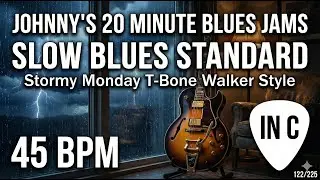 Slow Blues Standard - 'Stormy Monday' T-Bone Walker Style in C [45 BPM] 122/225