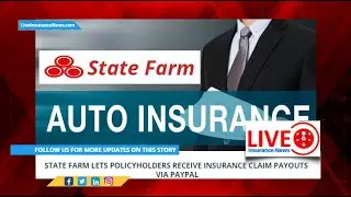 State Farm lets policyholders receive insurance claim payouts via PayPal