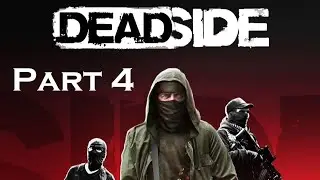 Deadside Part 4 Missions and Loot