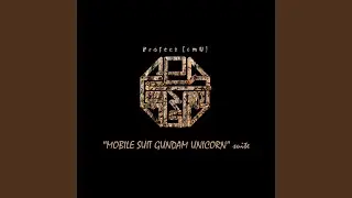 “MOBILE SUIT GUNDAM UNICORN” suite