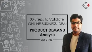 03 Steps to Validate ONLINE BUSINESS IDEA : PRODUCT DEMAND Analysis [Step 1]