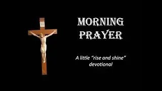 February 4 Morning Prayer