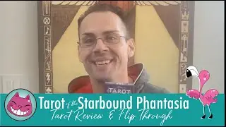 Tarot of the Starbound Phantasia: Review and Flipthrough