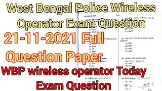 WBP WIRELESS OPERATOR 2021 QUESTION PAPER / Wbp Wireless Operator Today Question Paper / WBP EXAM