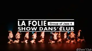 LA FOLIE | JAZZ DANCE | Show 2015 • Jazz 4 | Karine Mayet choreography