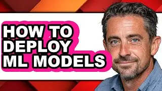 How to Deploy Ml Models (only Way)