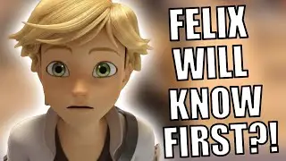 Felix Will Discover Cat Noir's Identity⎮A Miraculous Ladybug Season 5 Prediction
