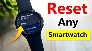 how to reset smartwatch | reset any smartwatch | smart watch reset kaise kare