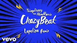 Thiago Dukky - Crazy Beat (Lapetina Remix) ft. Alexa Marrie